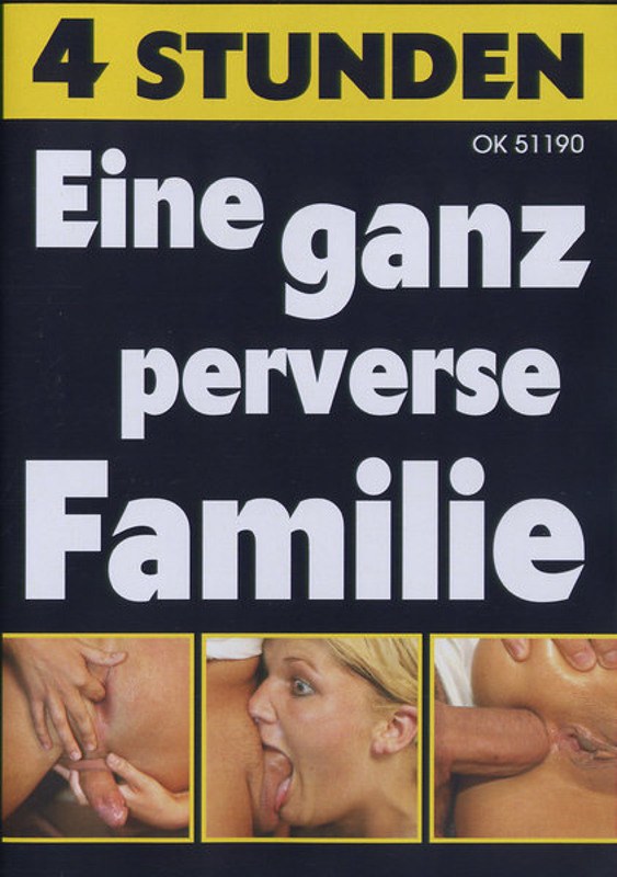 Eine ganz perverse Familie