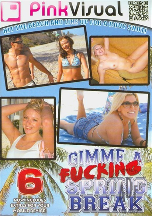Gimme A Fucking Spring Break 6