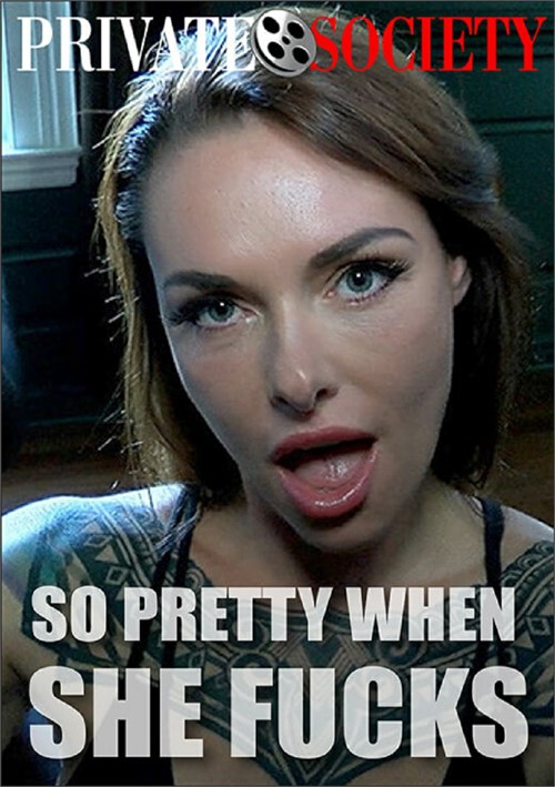 So Pretty When She Fucks