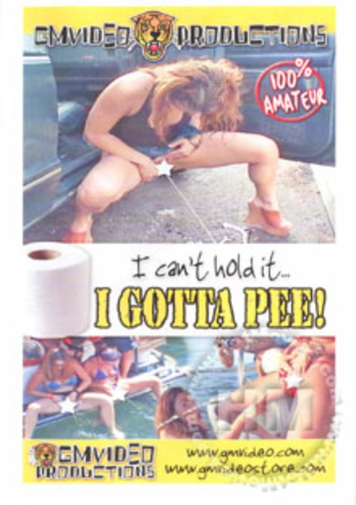 I Can’t Hold It…I Gotta Pee!
