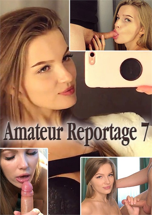 Amateur Reportage 7