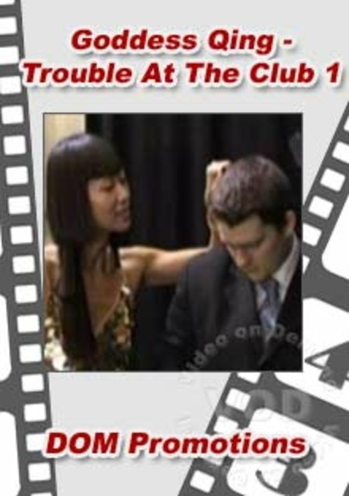 Goddess Qing – Trouble At The Club