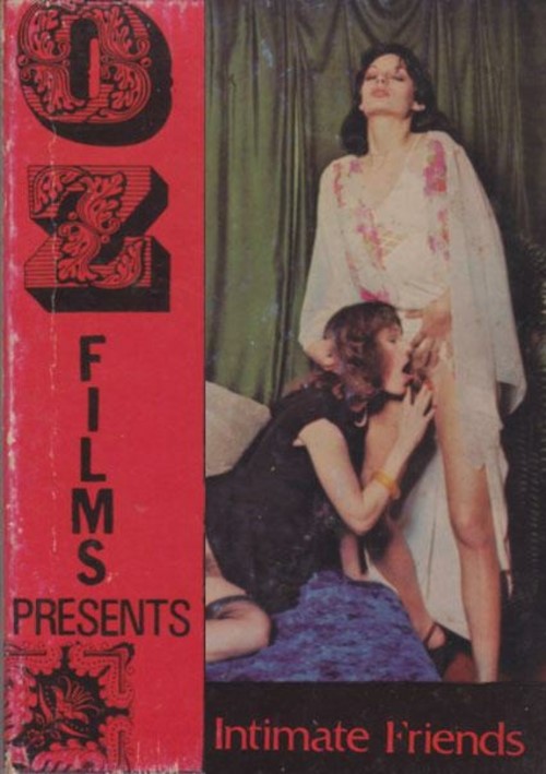 OZ Films 76 – Intimate Friends