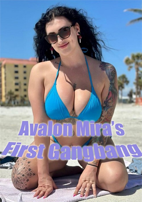 Avalon’s First Gangbang