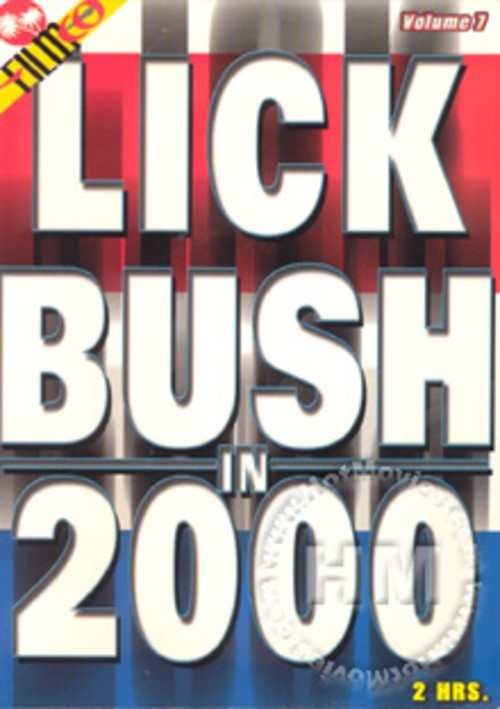 Lick Bush In 2000 7