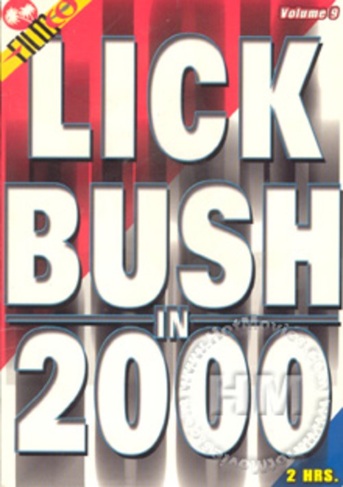 Lick Bush In 2000 9