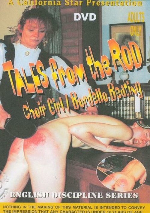 Tales from the Rod (Choir Girl/Bordello Beating)