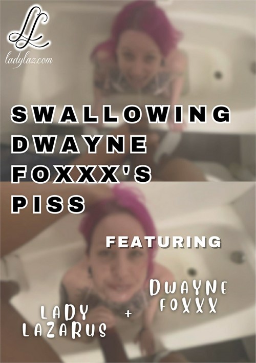 Swallowing Dwayne Foxxx’s Piss