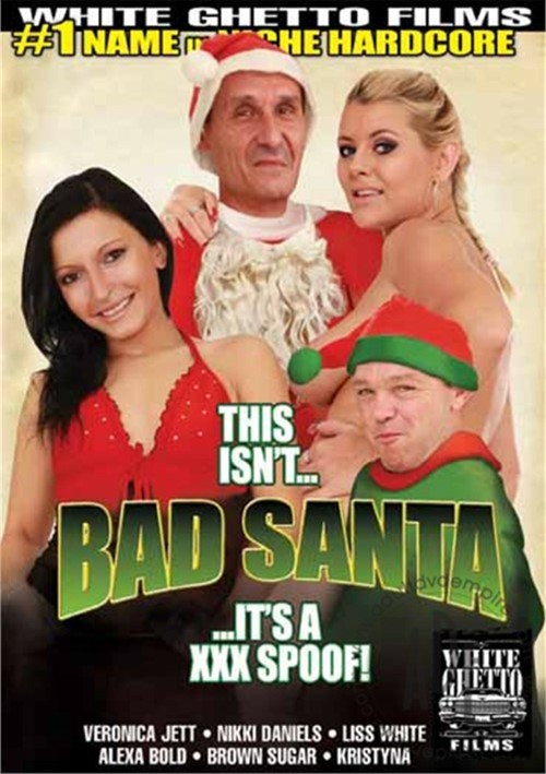 This Isn’t… Bad Santa… It’s a XXX Spoof!
