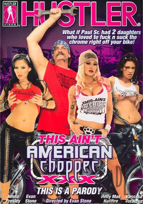 This Ain’t American Chopper XXX