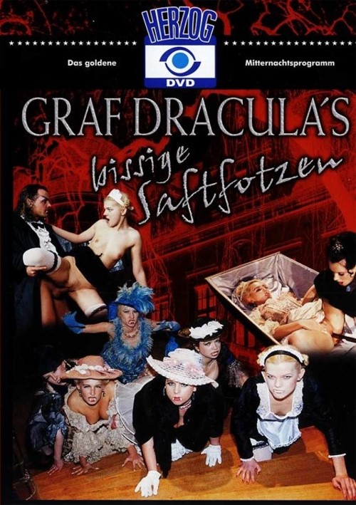 Graf Draculas Bissige Saftfotzen (Count Dracula’s Snappish Juicecunts)