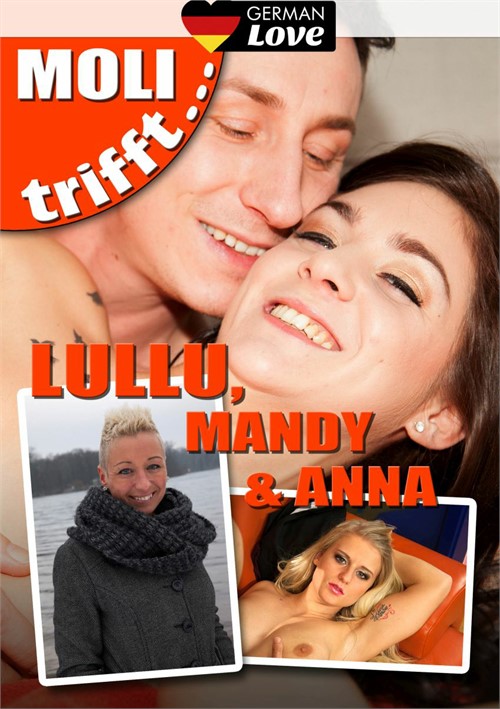 Moli Trifft – Lullu, Mandy, Und Anna