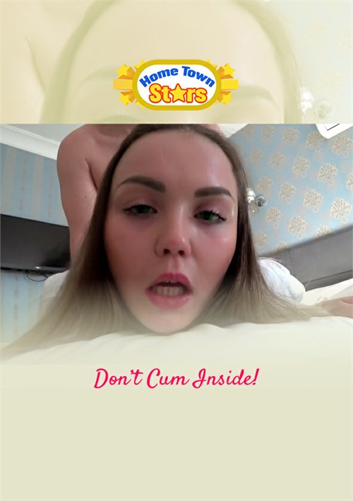 Don’t Cum Inside