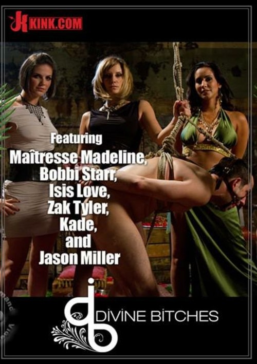 Divine Bitches – Featuring Maitresse Madeline, Bobbi Starr, Isis Love, Zak Tyler, Kade And Jason Miller