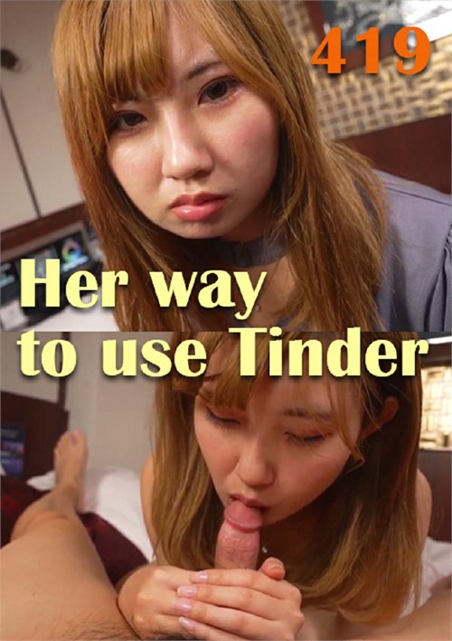 Her way to use Tinder 419