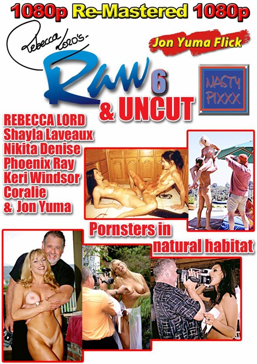 Raw & Uncut 6