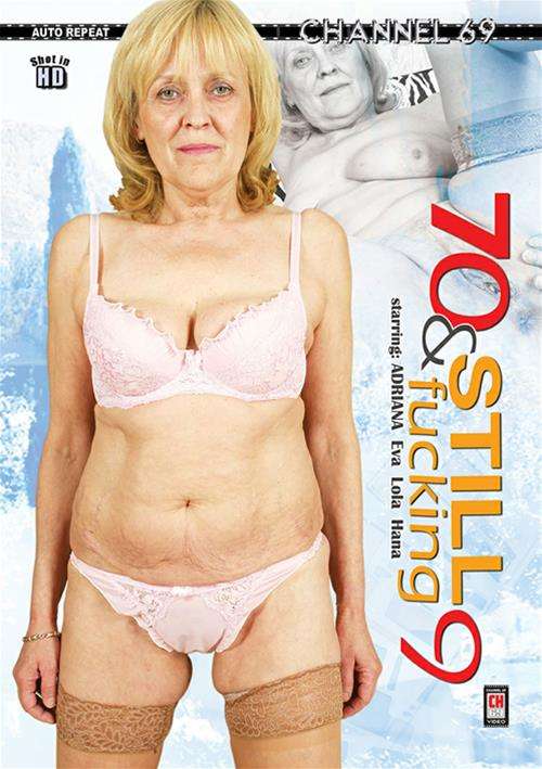 70 & Still Fucking 9