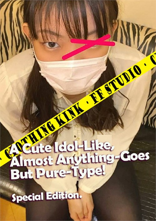 A A Cute Idol-Likelmost Anything-Goes Pure-Type! Special Edition