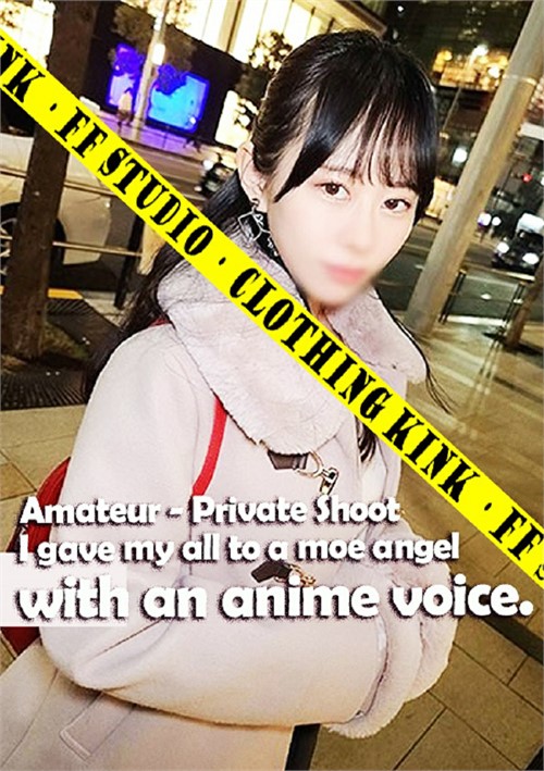 Amateur – Private Shoot: I gave my all to a moe angel with an anime voice