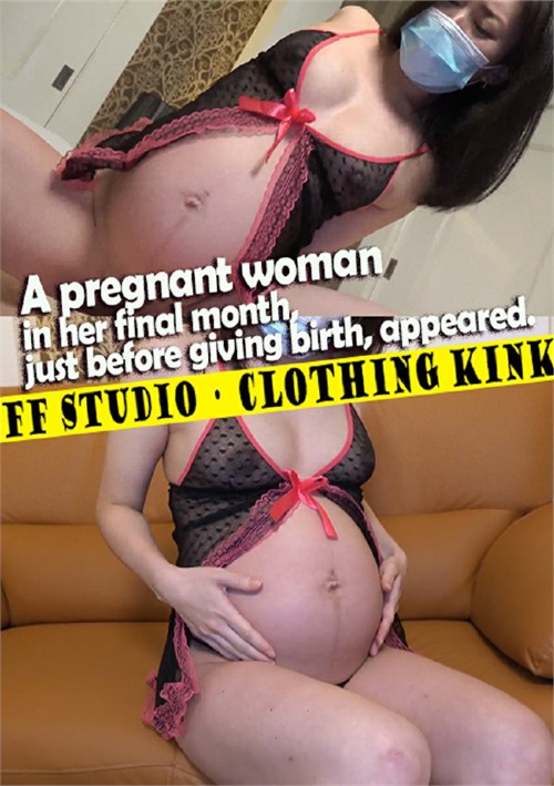 A Pregnant woman in her final month, just before giving birth, appeared