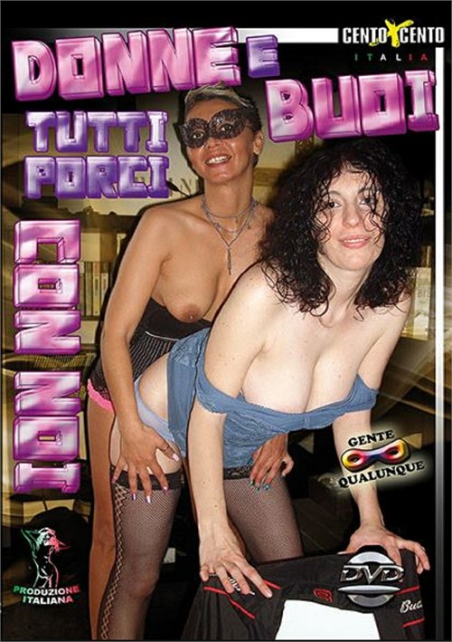 Donne e Buoi Tutti Porci Con Noi