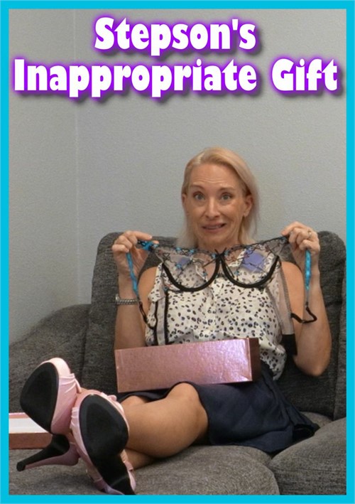 Stepson’s Inappropriate StepMother’s Day Gift – THE INAPPROPRIATE GIFT E13