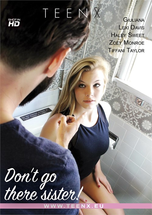 Don’t Go There Sister