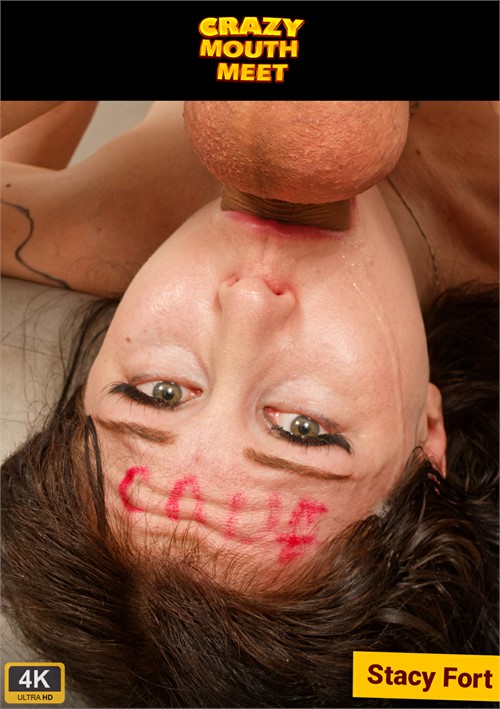 Crazy Mouth Meat: Stacy Fort