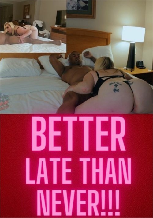 Better Late than Never