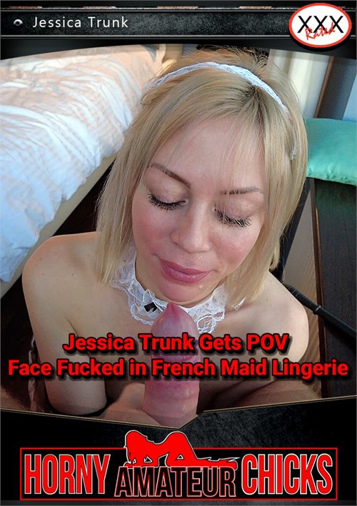 Jessica Trunk Gets POV Face Fucked In French Maid Lingerie