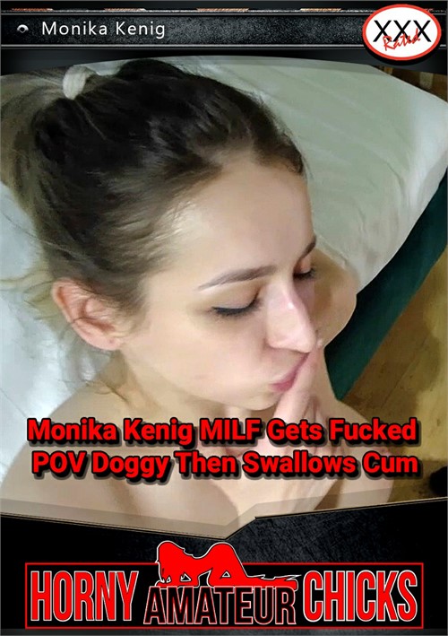 Monika Kenig MILF Gets Fucked POV Doggy Then Swallows Cum