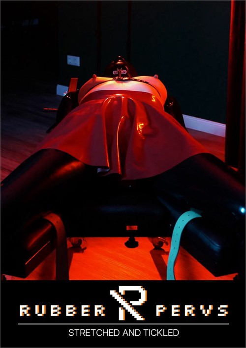 Stretched And Tickled