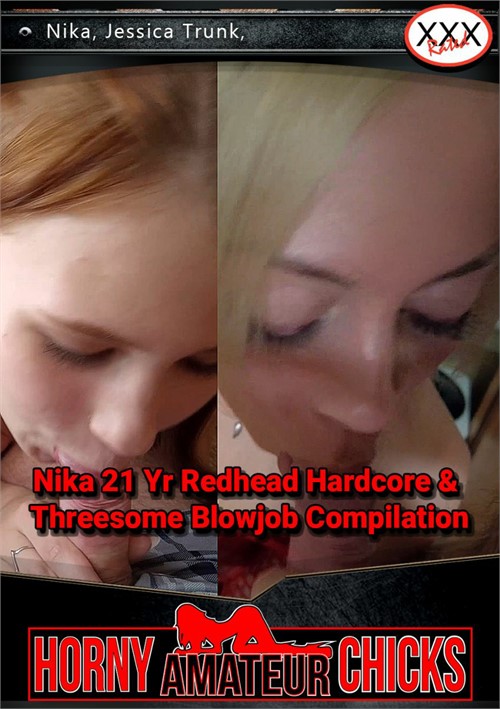 Nika 21 Yr Redhead Hardcore & Threesome Blowjob Compilation