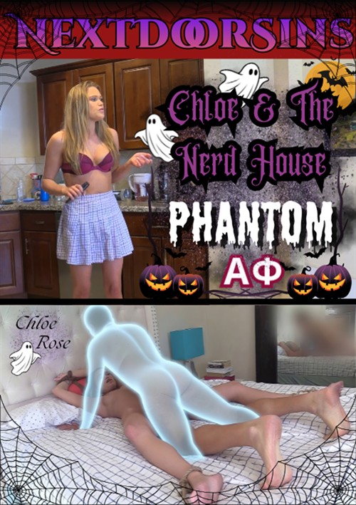 Chloe & The Nerd House Phantom