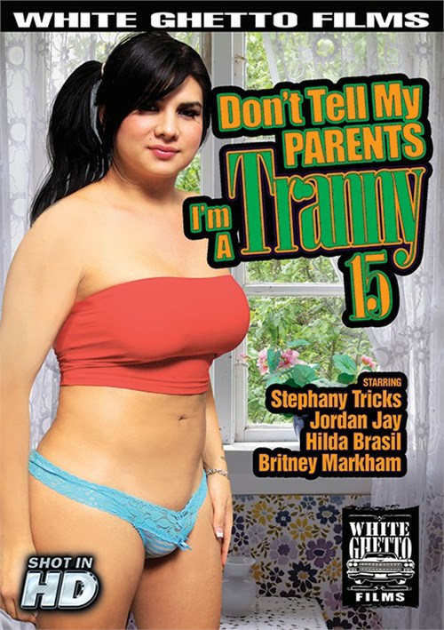 Don’t Tell My Parents I’m A Tranny 15