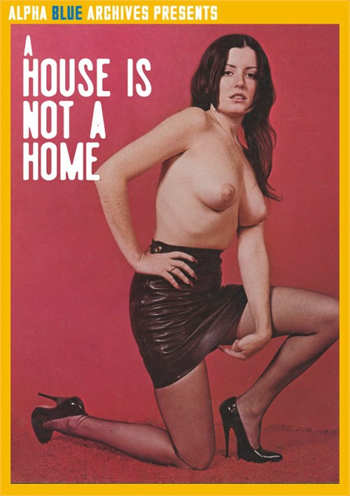 A House Is Not A Home