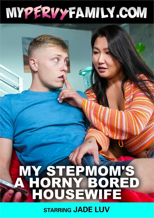 My Stepmom’s A Horny Bored Housewife