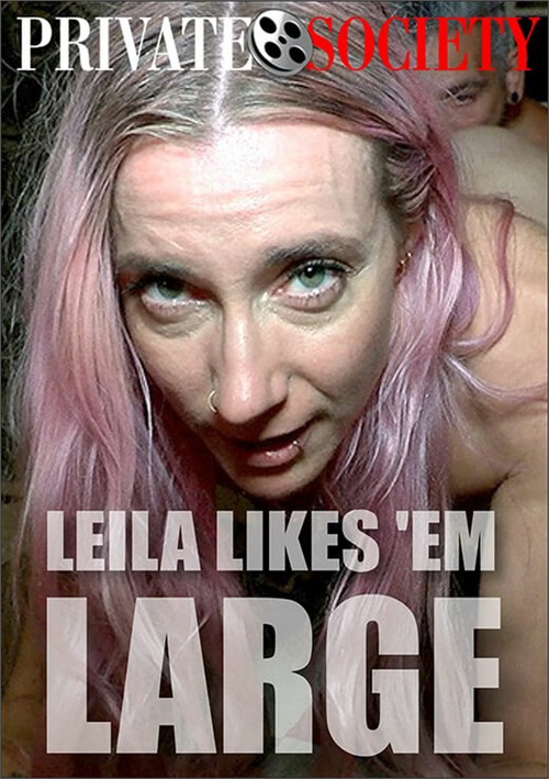 Leila Likes Em Large