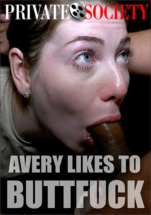 Avery Likes to Buttfuck