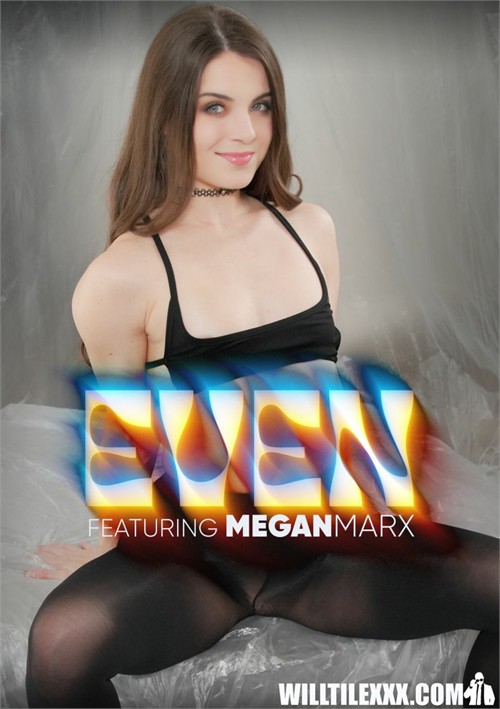 Even featuring Megan Marx