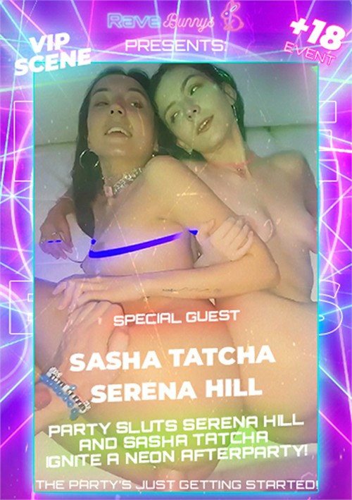 Party Sluts Serena Hill and Sasha Tatcha Ignite a Neon Afterparty!