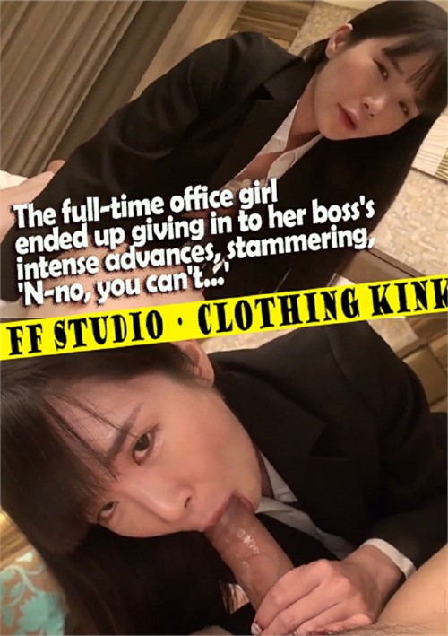 The Full-time office girl ended up giving in to her boss’s intense advances, stammering, ‘N-no, you can’t