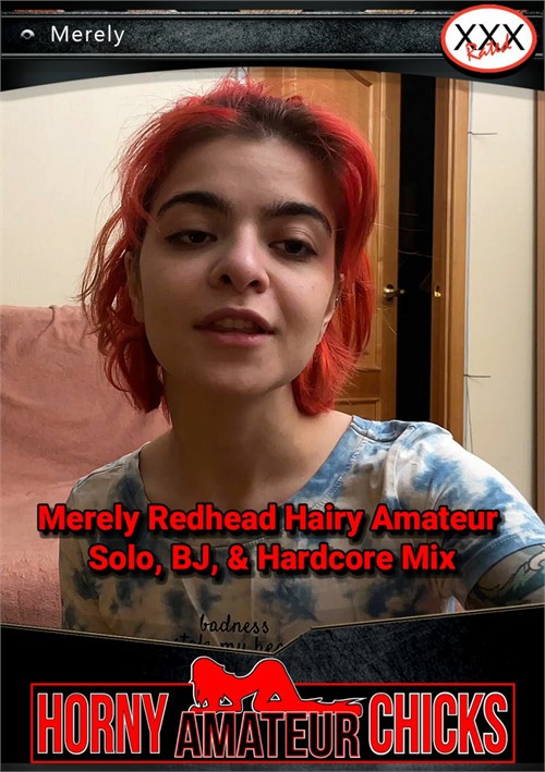 Merely Redhead Hairy Amateur Solo, BJ, & Hardcore Sex