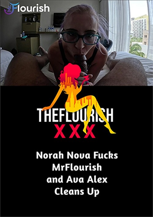 Norah Nova Fucks MrFlourish and Ava Alex Cleans Up
