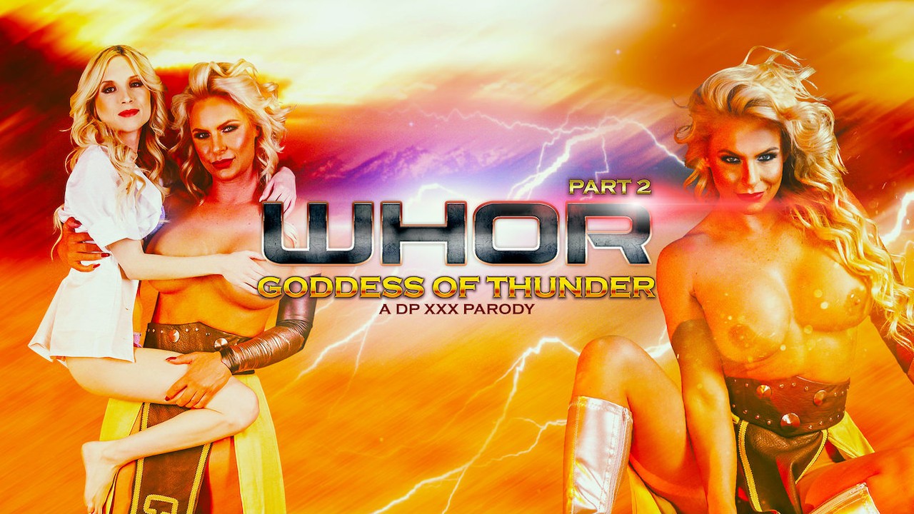 Watch Whor: Goddess of Thunder, A DP XXX Parody Part 2 Porn Online Free