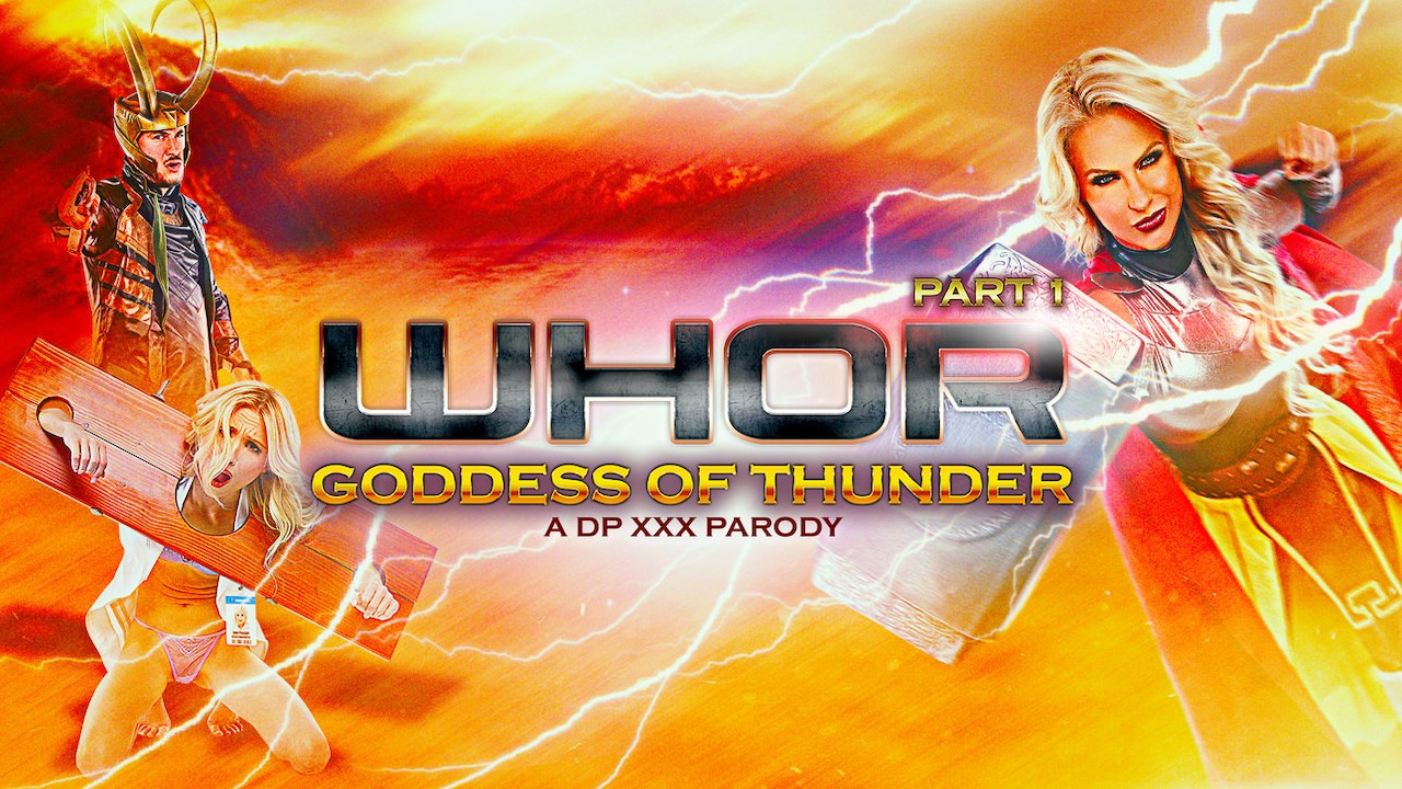 Watch Whor: Goddess of Thunder, A DP XXX Parody Part 1 Porn Online Free